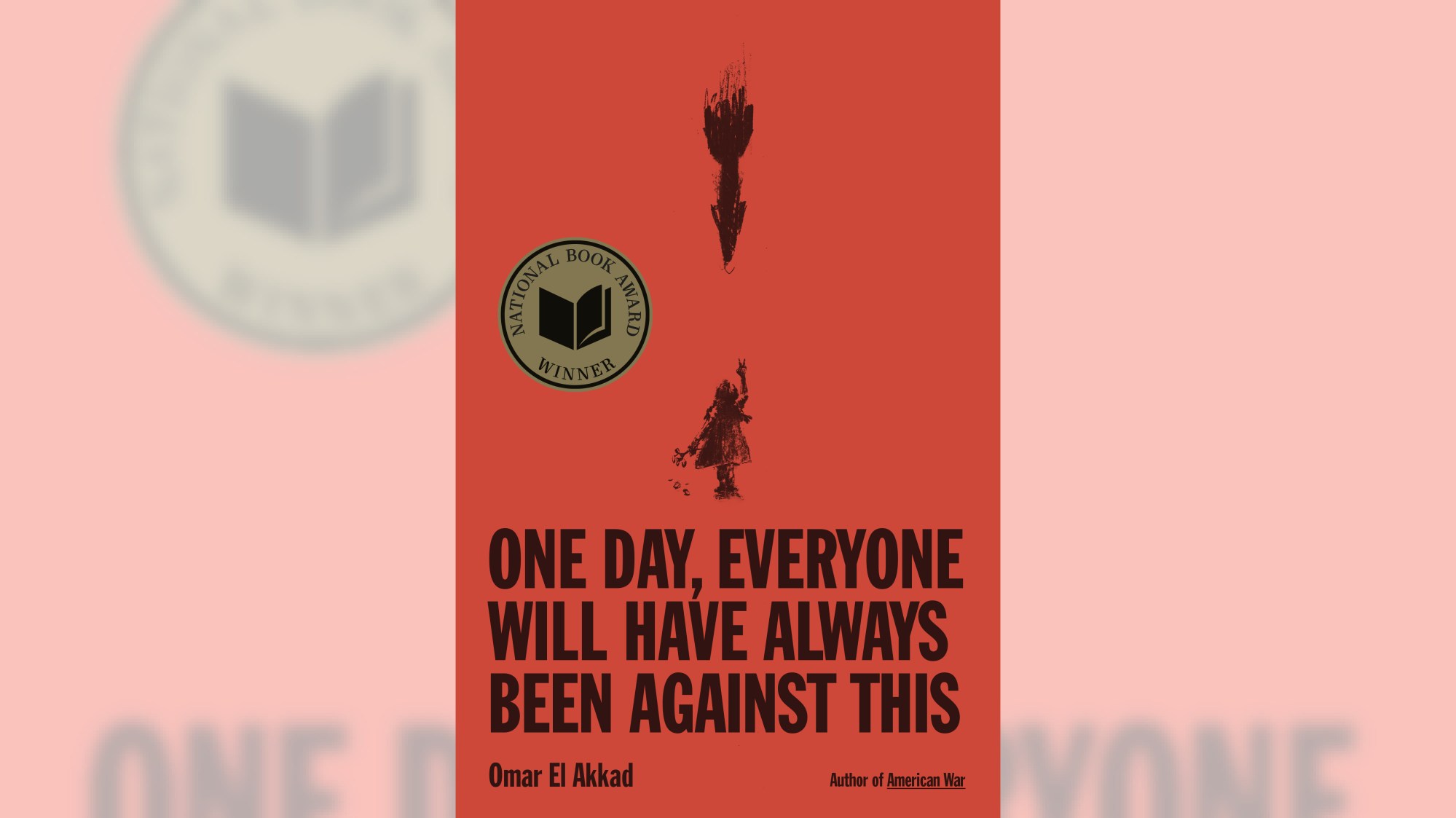 “One Day, Everyone Will Have Always Been Against This” by Omar El Akkad is among the top-selling nonfiction releases at Southern California’s independent bookstores. (Courtesy of Knopf)
